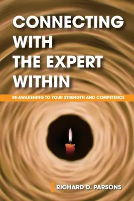 Spojení s odborníkem uvnitř: Znovu se probudit ke své síle a kompetenci - Connecting with the Expert Within: Re-Awakening to Your Strength and Competence