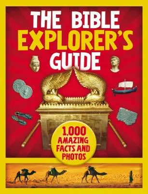 Průvodce pro objevitele Bible: 1000 úžasných faktů a fotografií - The Bible Explorer's Guide: 1,000 Amazing Facts and Photos