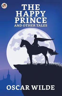 Šťastný princ a jiné pohádky - The Happy Prince And Other Tales