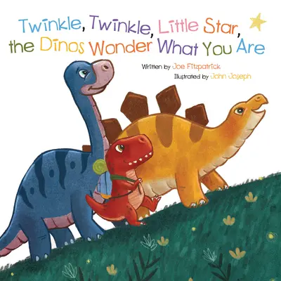 Třpyť se, třpyť se, hvězdičko, dinosauři se diví, co jsi zač - Twinkle, Twinkle, Little Star, the Dinosaurs Wonder What You Are