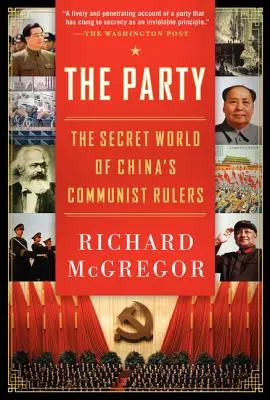 Strana: Tajný svět čínských komunistických vládců - The Party: The Secret World of China's Communist Rulers