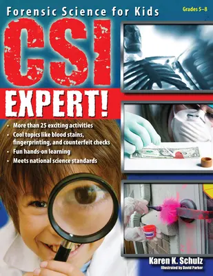 Csi Expert!: (5-8. třída) - Csi Expert!: Forensic Science for Kids (Grades 5-8)