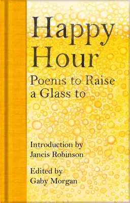 Happy Hour: Básně na skleničku - Happy Hour: Poems to Raise a Glass to