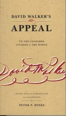 Výzva Davida Walkera k barevným občanům světa - David Walker's Appeal to the Coloured Citizens of the World