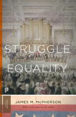 Boj za rovnost: Abolicionisté a černoši v občanské válce a rekonstrukci - aktualizované vydání - The Struggle for Equality: Abolitionists and the Negro in the Civil War and Reconstruction - Updated Edition