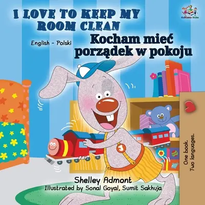 Miluju, když mám čistý pokoj (anglicko-polská dvojjazyčná kniha) - I Love to Keep My Room Clean (English Polish Bilingual Book)