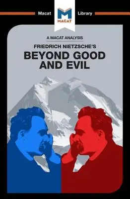 Analýza knihy Friedricha Nietzscheho Mimo dobro a zlo - An Analysis of Friedrich Nietzsche's Beyond Good and Evil