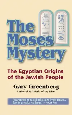 Záhada Mojžíše: Záhada Mojžíše: Egyptský původ židovského národa - The Moses Mystery: The Egyptian Origins of the Jewish People
