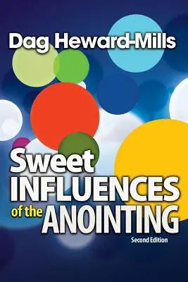 Sladké vlivy pomazání - Sweet Influences of the Anointing