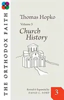 PRAVOSLAVNÁ VÍRA SVAZEK 3 - THE ORTHODOX FAITH VOL 3