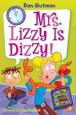 Moje podivná škola #9: Paní Lízinka se motá! - My Weird School Daze #9: Mrs. Lizzy Is Dizzy!