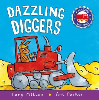 Oslnivé bagry - Dazzling Diggers