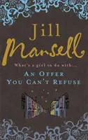 Nabídka, kterou nelze odmítnout - Naprosto NEODOLATELNÝ bestseller Sunday Times .... Vaše jarní čtení pro dobrou náladu! - Offer You Can't Refuse - The absolutely IRRESISTIBLE Sunday Times bestseller . . . Your feelgood read for spring!