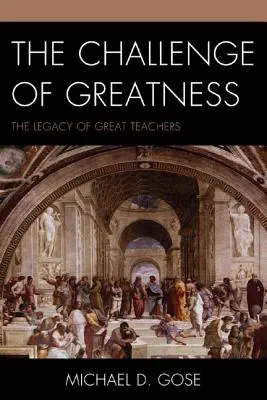 The Challenge of Greatness (Výzva k velikosti): The Challenge Challenge: The Legacy of Great Teachers, 2. vydání - The Challenge of Greatness: The Legacy of Great Teachers