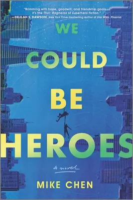 Mohli bychom být hrdinové - We Could Be Heroes