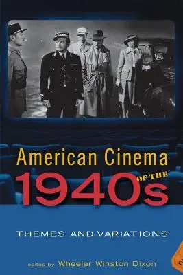 Americká kinematografie 40. let 20. století: Témata a variace - American Cinema of the 1940s: Themes and Variations
