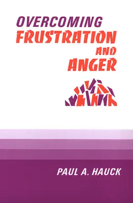 Překonávání frustrace a hněvu, - Overcoming Frustration and Anger,