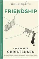 Přátelství - Ozvěny města II - Friendship - Echoes of the City II