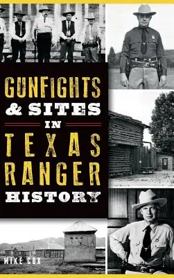 Přestřelky a místa v historii texaských rangerů - Gunfights & Sites in Texas Ranger History