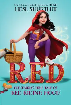 Červená: (docela) pravdivá pohádka o Červené Karkulce - Red: The (Fairly) True Tale of Red Riding Hood