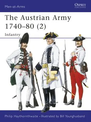 Rakouská armáda 1740-80 (2): Pěchota - The Austrian Army 1740-80 (2): Infantry