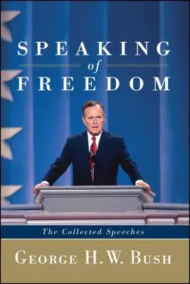 Když už mluvíme o svobodě: Sebrané projevy - Speaking of Freedom: The Collected Speeches