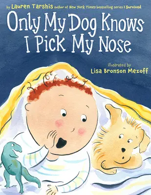 Jen můj pes ví, že se dloubu v nose - Only My Dog Knows I Pick My Nose