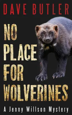 Není místo pro rosomáky: Záhada Jenny Willsonové - No Place for Wolverines: A Jenny Willson Mystery