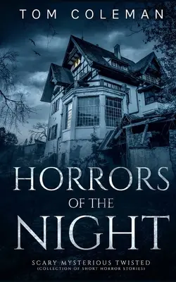 Hrůzy noci: Nejděsivější příběhy, které vám zamotají hlavu - Horrors of the Night: Most scariest stories to puzzle your mind