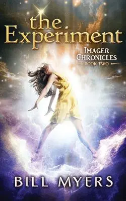 Experiment: Imager Chronicles Book Two - The Experiment: Imager Chronicles Book Two