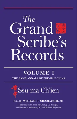 Velké písařské záznamy, svazek I: Základní letopisy předhanské Číny - The Grand Scribe's Records, Volume I: The Basic Annals of Pre-Han China