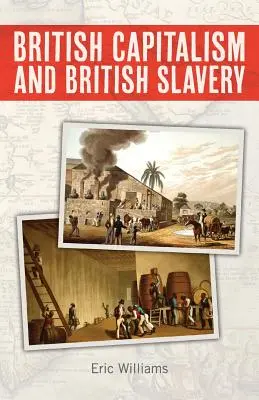 Britský kapitalismus a britské otroctví - British Capitalism and British Slavery