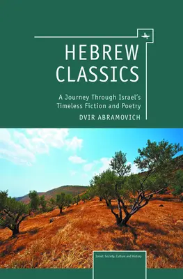Hebrejská klasika: Cesta po nadčasové izraelské beletrii a poezii - Hebrew Classics: A Journey Through Israel's Timeless Fiction and Poetry