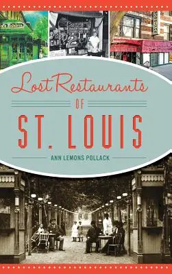 Ztracené restaurace v St. Louis - Lost Restaurants of St. Louis