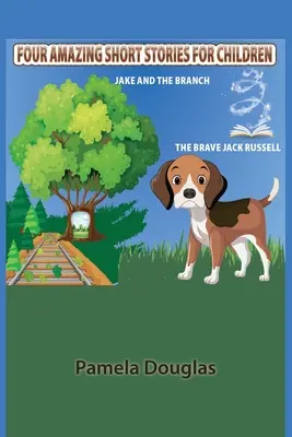 Čtyři úžasné krátké příběhy pro děti - Four Amazing Short Stories For Children