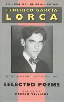 Lorca: Vybrané básně: Španělsko-anglické dvojjazyčné vydání - Lorca: Selected Poems: Bilingual Spanish-English Edition