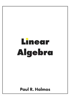 Lineární algebra: Konečněrozměrné vektorové prostory - Linear Algebra: Finite-Dimensional Vector Spaces