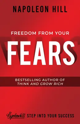 Svoboda od vašich strachů: Vstříc svému úspěchu - Freedom from Your Fears: Step Into Your Success