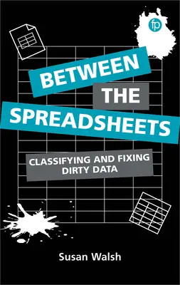 Mezi tabulkami: Klasifikace a oprava špinavých dat - Between the Spreadsheets: Classifying and Fixing Dirty Data