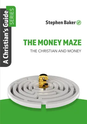Bludiště peněz: Série průvodců pro křesťany - The Money Maze: Christian's Guide Series