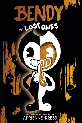 Ztracení: Afk román (Bendy #2) - The Lost Ones: An Afk Novel (Bendy #2)