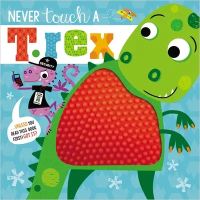 Nikdy se nedotýkej T. Rexe! - Never Touch a T. Rex!