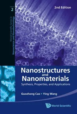 Nanostruktury a nanomateriály: Syntéza, vlastnosti a aplikace (2. vydání) - Nanostructures and Nanomaterials: Synthesis, Properties, and Applications (2nd Edition)