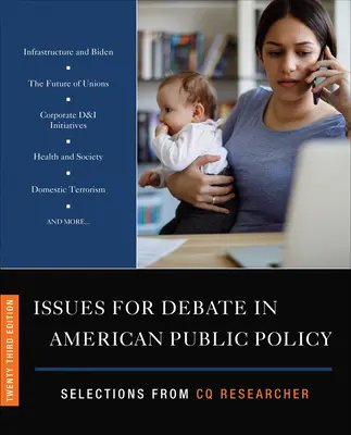 Issues for Debate in American Public Policy (Otázky k diskusi v americké veřejné politice): Výběr z publikací CQ Researcher - Issues for Debate in American Public Policy: Selections from CQ Researcher