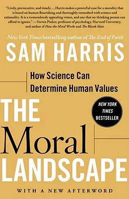 Morální krajina: Jak může věda určovat lidské hodnoty - The Moral Landscape: How Science Can Determine Human Values