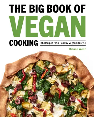 Velká kniha veganského vaření: 175 receptů pro zdravý veganský životní styl - The Big Book of Vegan Cooking: 175 Recipes for a Healthy Vegan Lifestyle