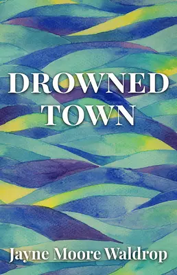 Utopené město - Drowned Town