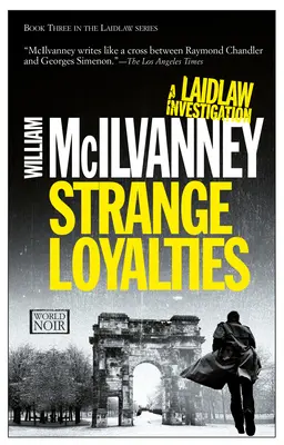 Podivná loajalita: Laidlawovo vyšetřování (Jack Laidlaw Novels Book 3) - Strange Loyalties: A Laidlaw Investigation (Jack Laidlaw Novels Book 3)