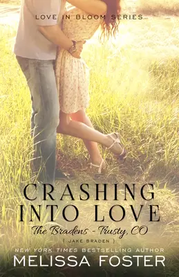 Crashing Into Love (The Bradens at Trusty): Láska v rozpuku (The Bradens at Trusty): Jake Braden (Jake Braden) - Crashing Into Love (The Bradens at Trusty): Jake Braden