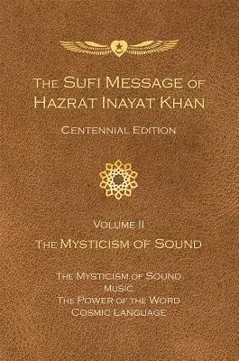 Súfijské poselství Hazrata Inayata Khana, II. díl: Mystika zvuku - The Sufi Message of Hazrat Inayat Khan Vol. II: The Mysticism of Sound
